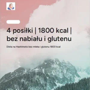Dieta przy Hashimoto -7 dni (1800 kcal) bez mleka i glutenu