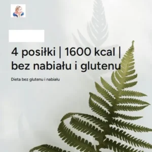 Miesięczna dieta bez nabiału i glutenu 1600 kcal