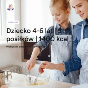 Miesieczna dieta dla dzieci 4-6 lat 1400